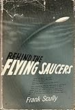 Behind the Flying Saucers