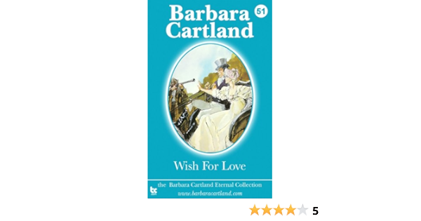 51 Wish For Love The Eternal Collection Kindle Edition By Cartland Barbara Romance Kindle Ebooks Amazon Com