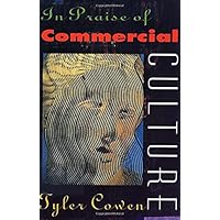 In Praise of Commercial Culture
