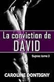 La conviction de David: Supras, tome 3 (French Edition) by Caroline Dontigny