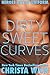 Dirty Sweet Curves (BBW Military Romance): Heroes out of Uniform