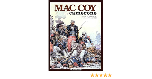 Mac Coy Tome 11 Camerone Mac Coy 11 French Edition Gourmelen Palacios 9782205029963 Amazon Com Books Mac Coy Tome 11 Camerone Mac Coy 11 French Edition Gourmelen Palacios 9782205029963 Amazon Com Books