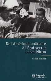 De l'Amérique ordinaire à l'État secret, le cas Nixon