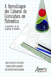 A Aprendizagem dos Calouros da Licenciatura em Matemática (Educação e Pedagogia)
