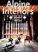 Alpine Interiors (Interiors (Taschen)) (English, French and German Edition) by 