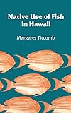 Native Use of Fish in Hawaii by 