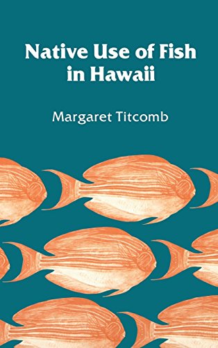 Native Use of Fish in Hawaii by Margaret Titcomb
