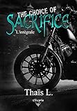 The choice of sacrifice: L'intégrale (French Edition) by