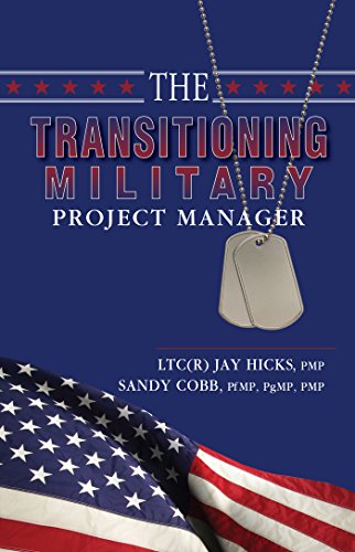 The Transitioning Military Project Manager (The Transitioning Military Series Book 1)