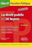 Le Droit public en 20 leçons - 6e édition (Objectif fonction publique) by 