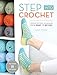 Step Into Crochet: Crocheted Sock Techniques--from Basic to Beyond! by Rohn Strong