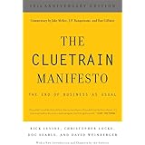 The Cluetrain Manifesto (10th Anniversary Edition): 10th Anniversary Edition