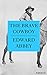 The Brave Cowboy (Edward Abbey Series Book 6)