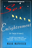 Sex Death Enlightenment: A True Story