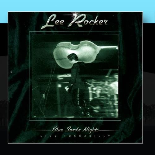 Lee Rocker - Blue Suede Nights - Live Rockabilly - Zortam Music