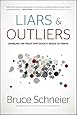 Liars and Outliers: Enabling the Trust that Society Needs to Thrive
