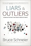 Liars and Outliers: Enabling the Trust that Society Needs to Thrive