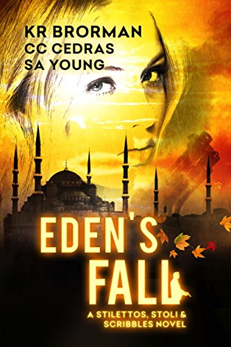 Eden's Fall (Stilettos, Stoli & Scribbles Book 1) by [Brorman, KR, Cedras, CC, Young, SA]