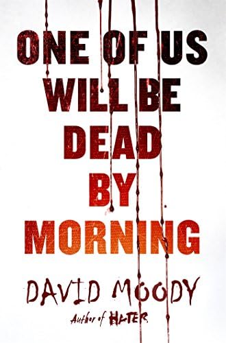 One of Us Will Be Dead by Morning (Final War)
