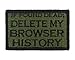 If Found Dead Delete My Browser History Funny Hook and Loop Fully Embroidered Morale Tags Patch (Green and Black)