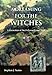 A Dreaming for the Witches: The Reconstruction of the Dobunni Primal Myth by 
