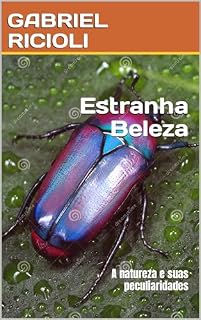 Livro Estranha Beleza: A natureza e suas peculiaridades