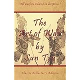 The Art of War by Sun Tzu - Classic Collector's Edition: Includes The Classic Giles and Full Length Translations