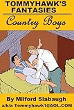 Tommyhawk's Fantasies: Country Boys
