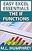 The IF Functions (Easy Excel Essentials Book 4) by M.L. Humphrey
