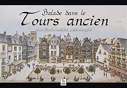 Balade dans le Tours ancien