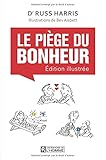 Le piège du bonheur - Version illustrée