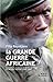 La Grande Guerre Africaine (Le Bruit Du Monde) (French Edition) by 