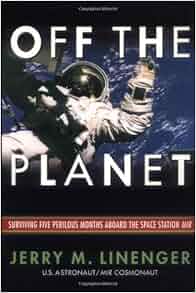 Off The Planet Surviving Five Perilous Months Aboard The