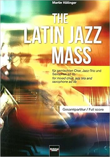 The Latin Jazz Mass Gesamtpartitur Fur Gemischten Chor Satb Jazz Trio Und Saxophon Ad Lib Amazon De Vollinger Martin Bucher