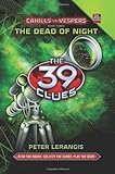 The Dead of Night (The 39 Clues: Cahills vs. Vespers, Book 3)