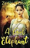 A Girl and Her Elephant (The Animal Companions Series) by Zoey Gong