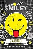 Ma vie en Smiley, Tome 2 : J'assure ! (ou presque...) by 