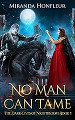 No Man Can Tame (Dark-Elves of Nightbloom Book 1)