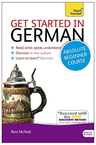 Get Started in German with Two Audio CDs: A Teach Yourself Course
