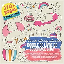 Amazon Com Doodle De Livre De Coloriage Chat Livre De Coloriage Relaxant Petit Dejeuner Affaires Cactus Gateau Camping Bonbons Aventure En Famille Enfants Mignons Et Plus French Edition Dufour Lya Books