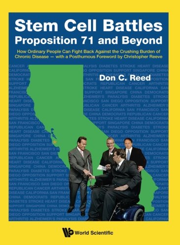 Download Stem Cell Battles: Proposition 71 and Beyond (How Ordinary People Can Fight Back Against the Crushing Burden of Chronic Disease - with a Posthumous Foreword by Christopher Reeve) Download Stem Cell Battles: Proposition 71 and Beyond (How Ordinary People Can Fight Back Against the Crushing Burden of Chronic Disease - with a Posthumous Foreword by Christopher Reeve)