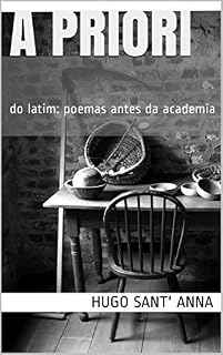 Livro A Priori: do latim: poemas antes da academia