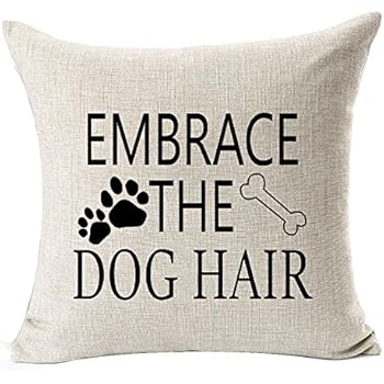 Andreannie Best Dog Lover Gifts Nordic Warm Sweet Funny Sayings Embrace The Dog Hair Bone Paw Prints Cotton Linen Throw Pillow Case Cushion Cover New Home Decorative Square 18X18 Inches