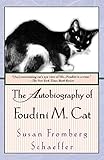 The Autobiography of Foudini N. Cat by Susan Fromberg Schaeffer