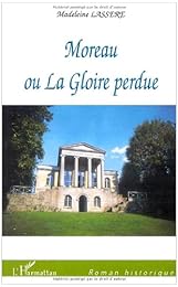 Moreau ou La gloire perdue