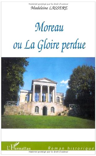 Moreau ou La gloire perdue