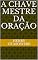 Livro A chave mestre da oração