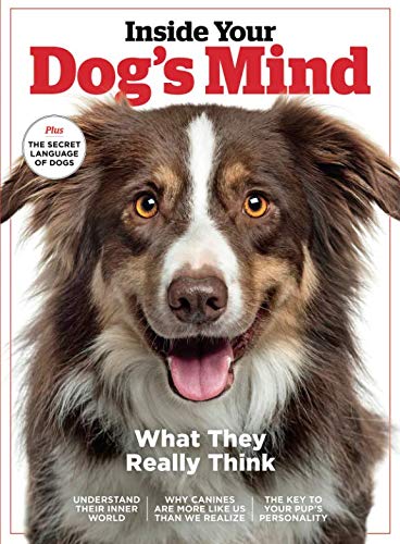 Inside Your Dog S Mind What They Really Think Centennial Specials 2018 12 4 Sip Centennial Amazon Com Books