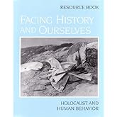 Facing History and Ourselves: Holocaust and Human Behavior
