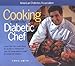 Cooking with the Diabetic Chef: Expert Chef Chris Smith Shares His Secrets to Creating More Than 150 Simply Delicious Meals for Peop by 